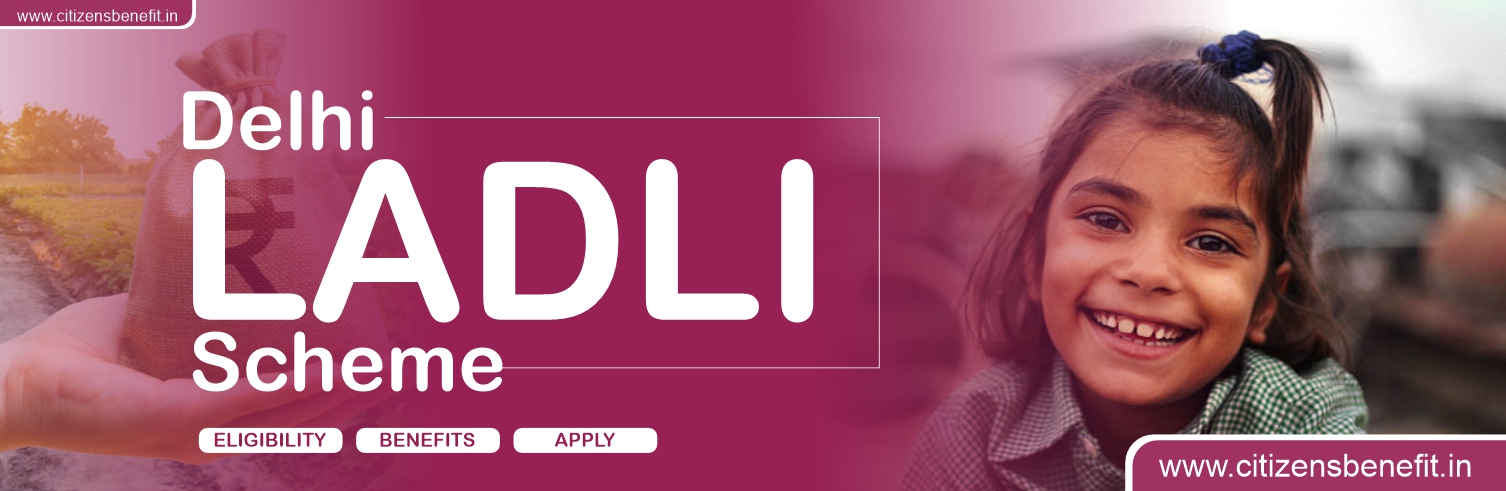 Ladli Yojana Delhi 2026: Get Up to ₹1 Lakh for Girl Child – Eligibility, Benefits & Apply Online delhi ladli yojana